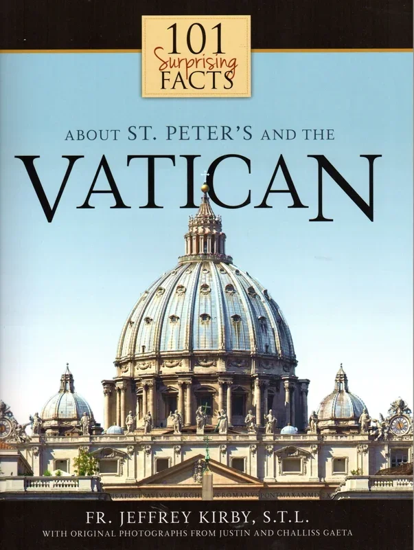 101 Surprising Facts about St Peter’s and the Vatican