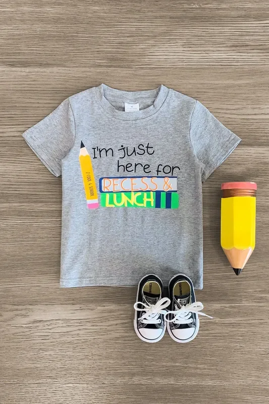 “I’m Just Here For Recess & Lunch ” Gray Top
