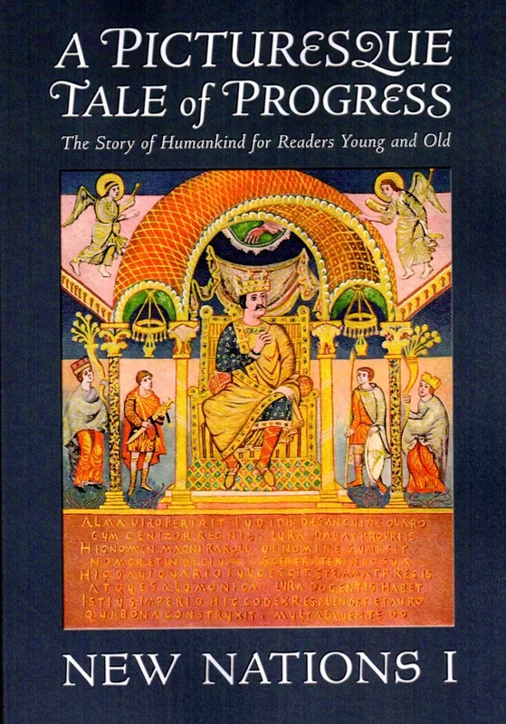 A Picturesque Tale of Progress: The Story of Humankind for Readers Young and Old – New Nations I