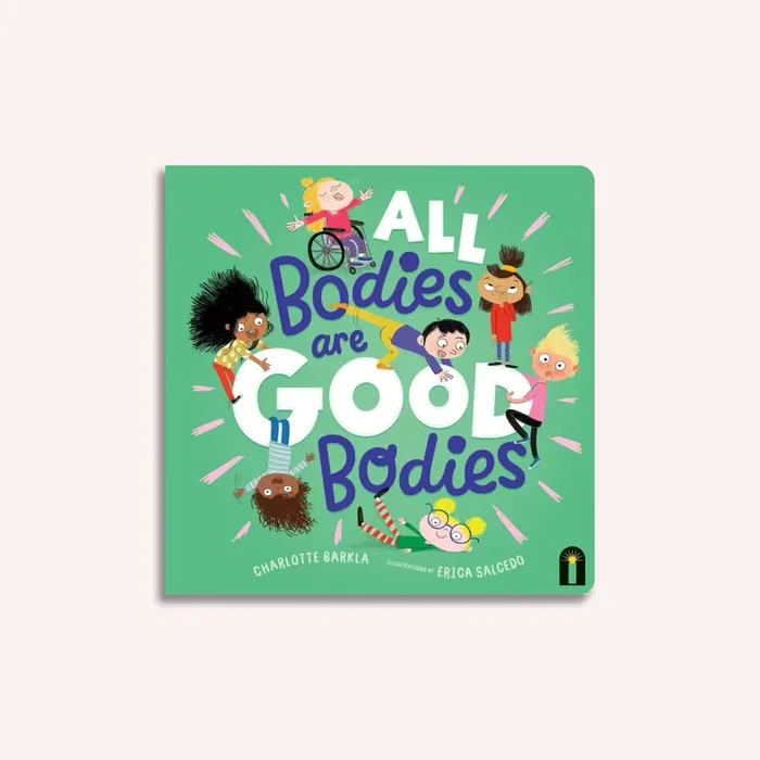 All Bodies Are Good Bodies – Board Book