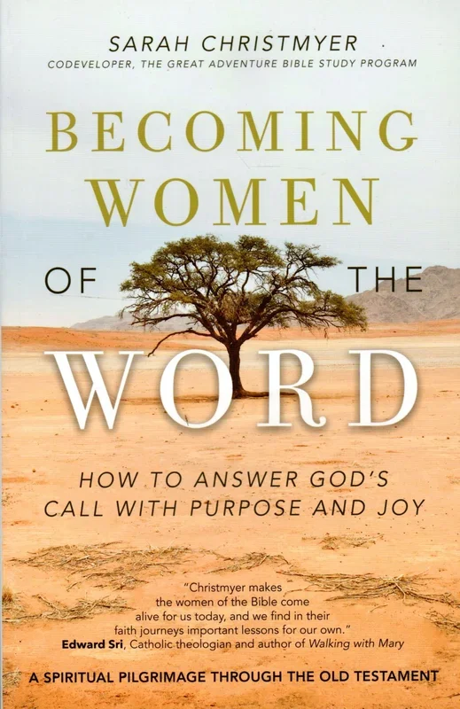 Becoming Women of the Word: How to Answer God’s Call with Purpose and Joy
