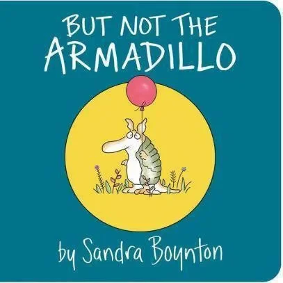 But Not The Armadillo Board Book