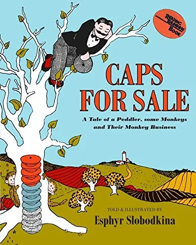 Caps for Sale: A Tale of a Peddler, Some Monkeys, and Their Monkey Business