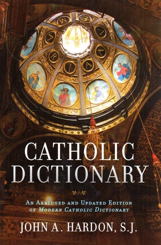 Catholic Dictionary – Abridged (Hardon)