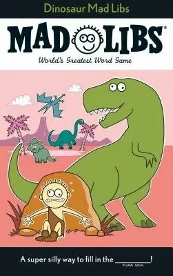 Dinosaur Mad Libs: World’s Greatest Word Game