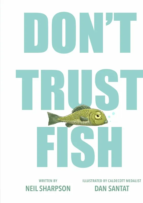 Don’t Trust Fish