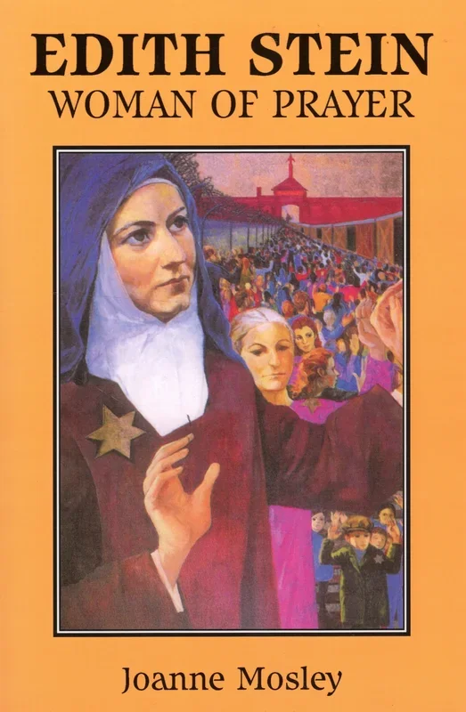 Edith Stein – Woman of Prayer: Her Life and Times