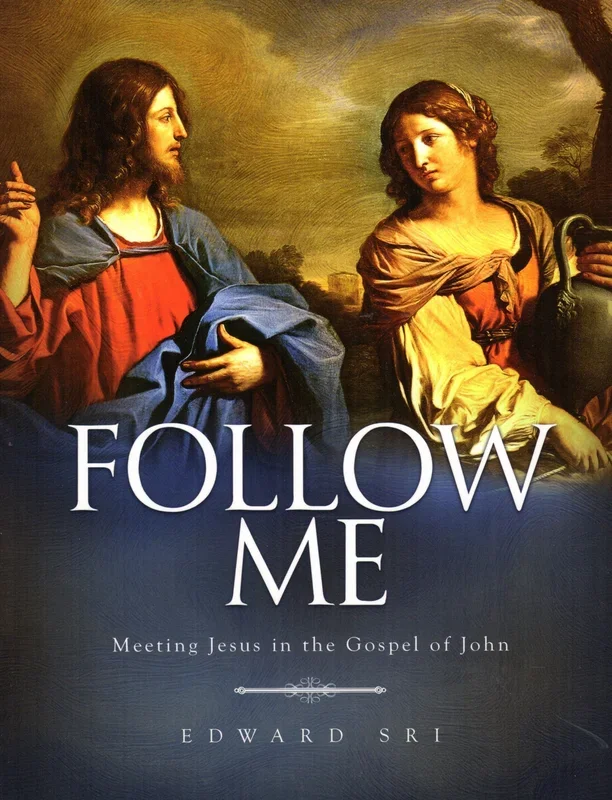 Follow Me: Meeting Jesus in the Gospel of John – Student Workbook