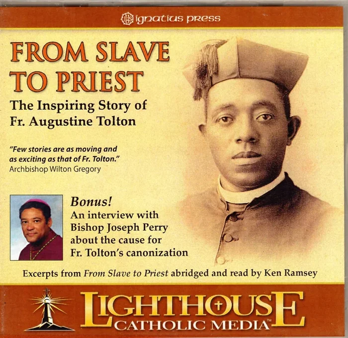 From Slave to Priest – The Inspiring Story of Fr. Augustine Tolton CD