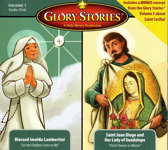 Glory Stories – Blessed Imelda Lambertini / St Juan Diego and Our Lady of Guadalupe CD