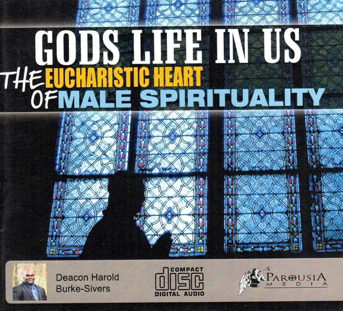 God’s Life in Us: The Eucharist Heart of Male Spirituality CD