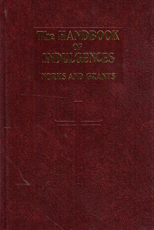 Handbook of Indulgences: Norms and Grants