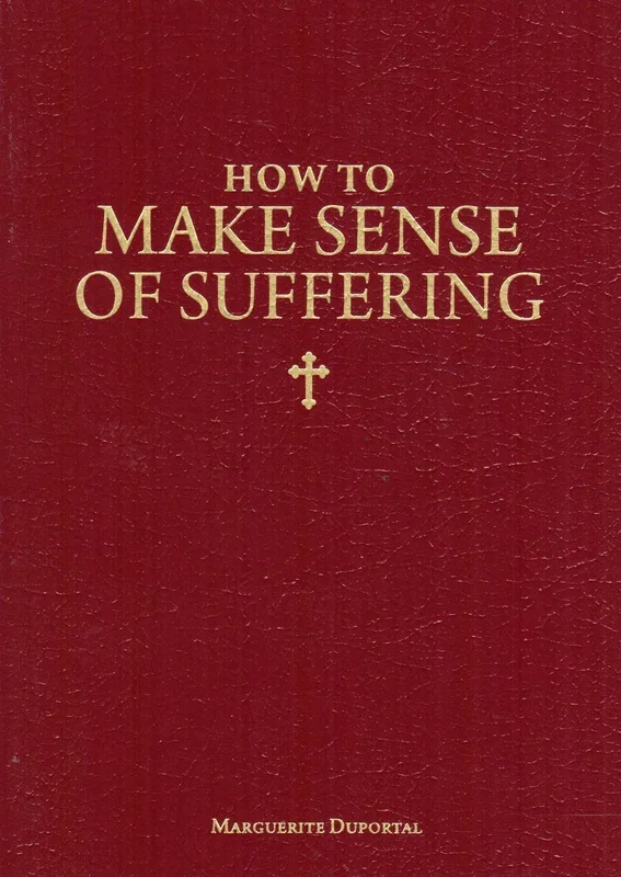 How to Make Sense of Suffering