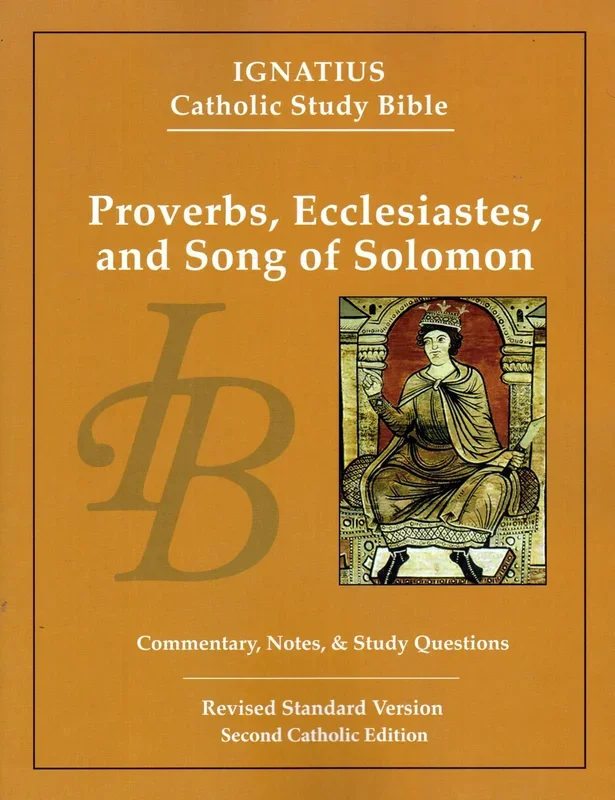 Ignatius Catholic Study Bible – Proverbs, Ecclesiastes and Song of Solomon