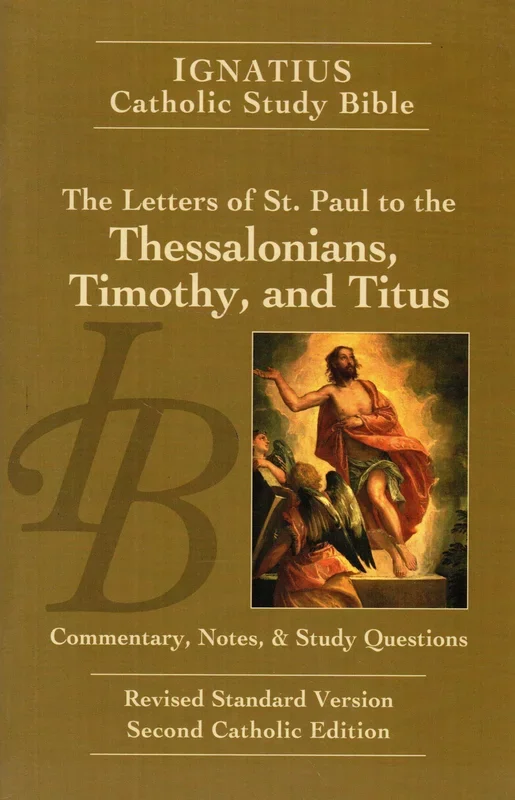 Ignatius Catholic Study Bible – The Letter of St Paul to the Thessalonians, Timothy and Titus