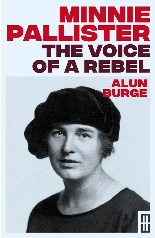 Minnie Pallister: The Voice of a Rebel (Paperback)