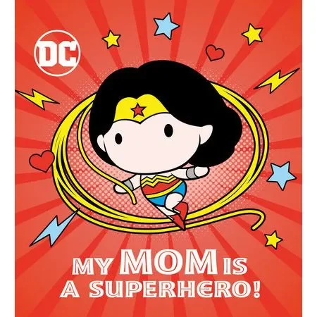 My Mom Is a Superhero! (DC Wonder Woman)