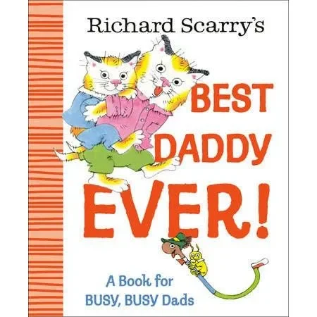Richard Scarry’s Best Daddy