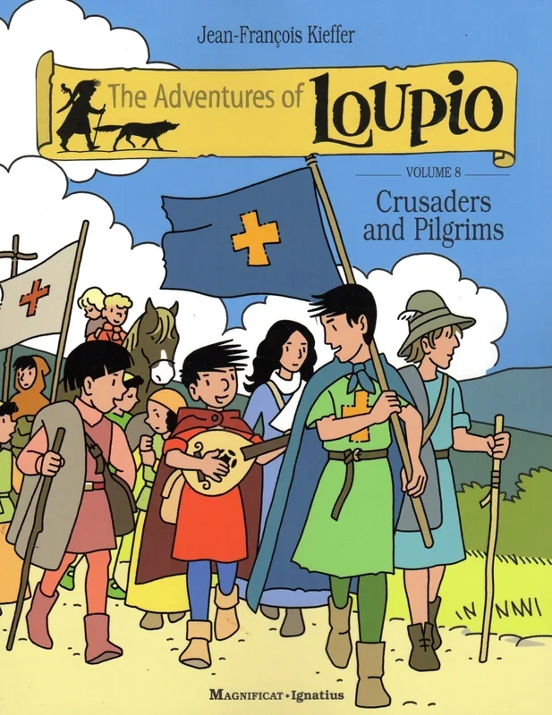 The Adventures of Loupio Volume 8: Crusaders and Pilgrims