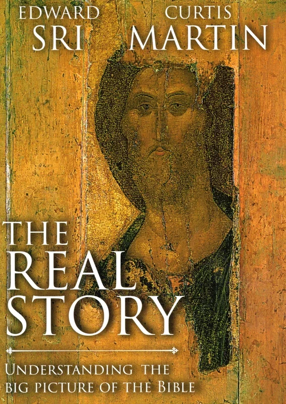 The Real Story: Understanding the Big Picture of the Bible