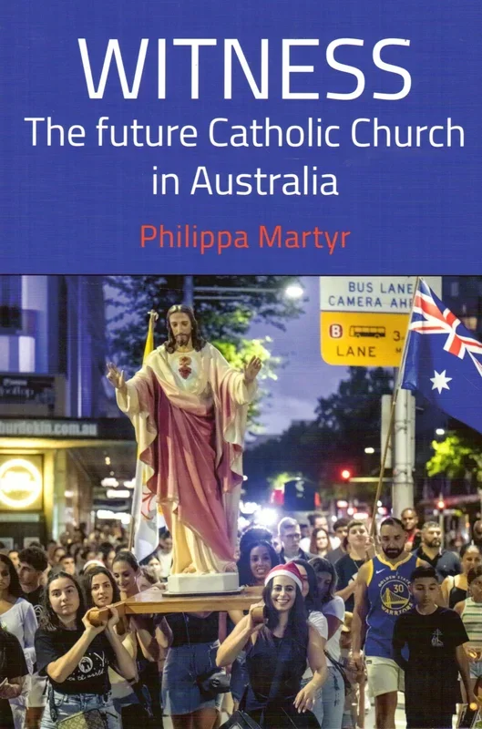 Witness: The Future Catholic Church in Australia
